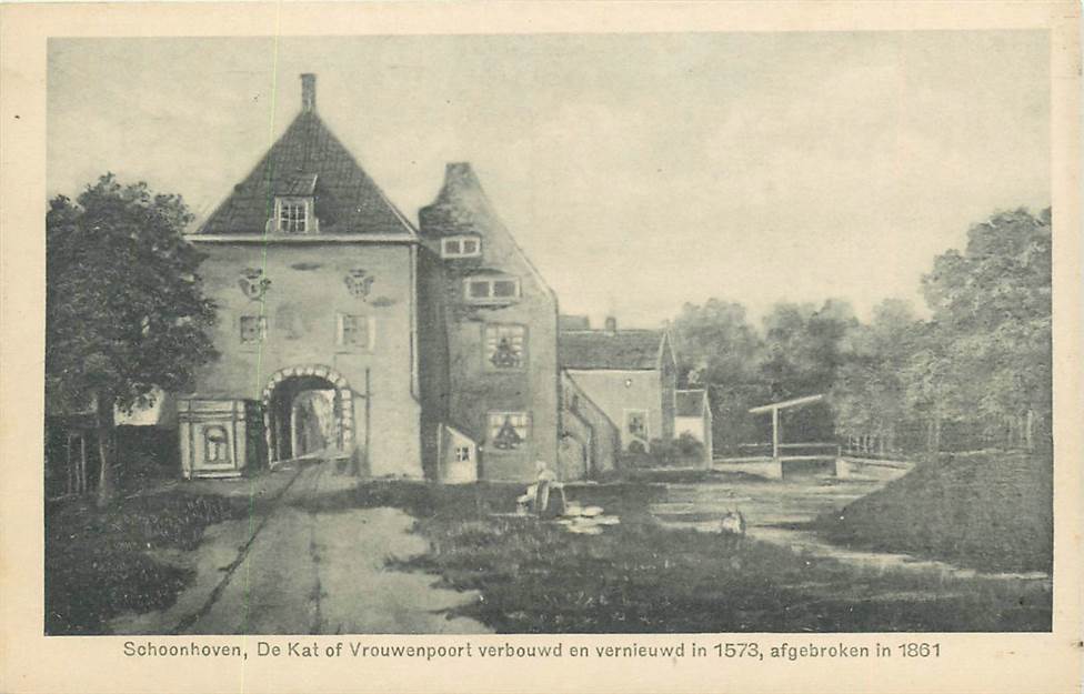 Schoonhoven De Kat of Vrouwenpoort verbouwd en vernieuwd in 1573, afgebroken in 1861